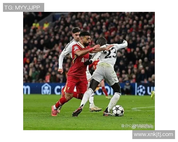 德甲激战：利物浦强势逆转皇马全场沸腾战报解析